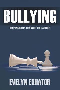 portada Bullying: Responsibility Lies with the Parents (en Inglés)
