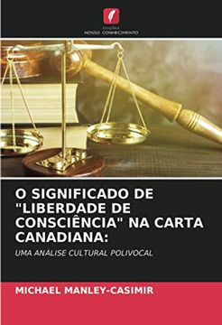 portada O Significado de "Liberdade de Consciência" na Carta Canadiana: Uma Análise Cultural Polivocal (en Portugués)