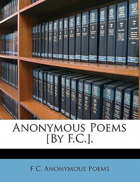 portada anonymous poems [by f.c.]. (en Inglés)