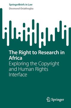 portada The Right to Research in Africa: Exploring the Copyright and Human Rights Interface (en Inglés)