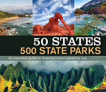 portada 50 States 500 State Parks: An Essential Guide to America's Best Places to Visit (en Inglés)