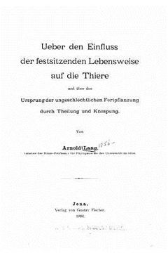 portada Ueber den Einfluss der Festsitzenden Lebensweise auf die Thiere (in German)