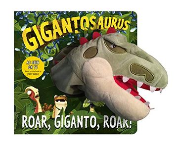portada Gigantosaurus: Roar, Giganto, Roar! (Puppet Book) (in English)