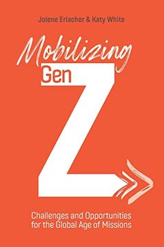 portada Mobilizing gen z: Challenges and Opportunities for the Global age of Missions (en Inglés)