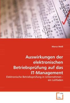 portada Auswirkungen der elektronischen Betriebsprüfung auf das IT-Management: Elektronische Betriebsprüfung in Unternehmen - ein Leitfaden