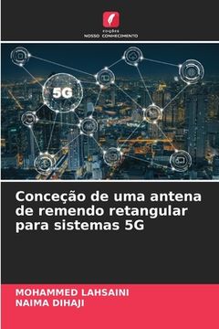 portada Conceção de uma antena de remendo retangular para sistemas 5G (en Portugués)