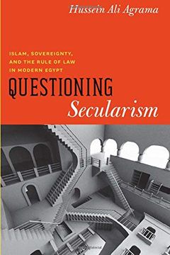 portada Questioning Secularism: Islam, Sovereignty, and the Rule of law in Modern Egypt (Chicago Studies in Practices of Meaning) (en Inglés)