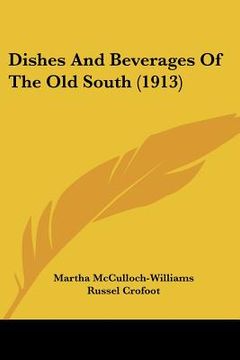portada dishes and beverages of the old south (1913) (en Inglés)
