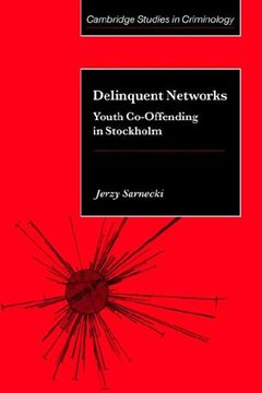 portada Delinquent Networks: Youth Co-Offending in Stockholm (Cambridge Studies in Criminology) (en Inglés)