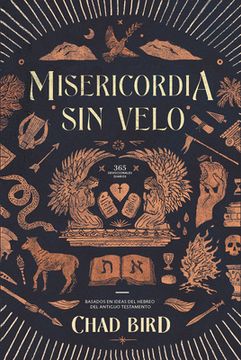 portada Misericordia sin velo: 365 Devocionales diarios basados en ideas del Hebreo del Antiguo Testamento (in Spanish)