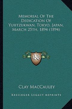 portada memorial of the dedication of yuiitzukwan, tokyo, japan, march 25th, 1894 (1894) (en Inglés)