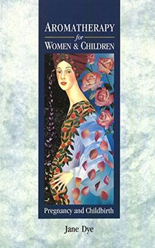 portada Aromatherapy for Women and Children: Pregnancy and Childbirth 