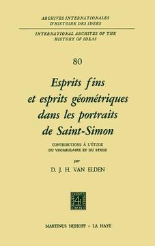 portada Esprits Fins Et Esprits Géométriques Dans Les Portraits de Saint-Simon: Contributions À l'Étude Du Vocabulaire Et Du Style (in French)