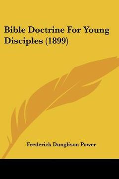 portada bible doctrine for young disciples (1899) (en Inglés)