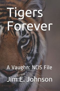 portada Tigers Forever: A Vaughn: NCIS File (en Inglés)