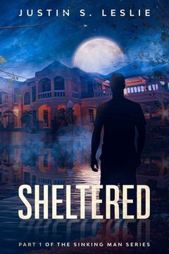 portada Sheltered: Part 1 of the Sinking Man Series (en Inglés)