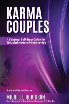 portada Karma Couples: A Spiritual Self-Help Guide for Troubled Karmic Relationships (en Inglés)