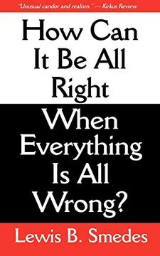 portada How can it be all Right When Everything is all Wrong? (en Inglés)