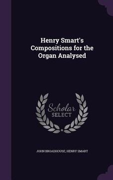 portada Henry Smart's Compositions for the Organ Analysed (en Inglés)