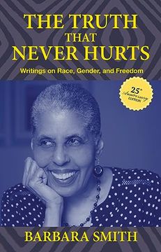 portada The Truth That Never Hurts 25th Anniversary Edition: Writings on Race, Gender, and Freedom (en Inglés)
