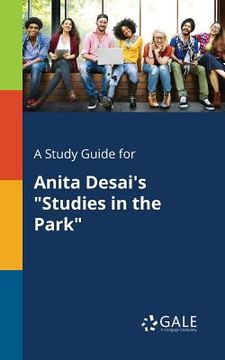 portada A Study Guide for Anita Desai's "Studies in the Park" (en Inglés)