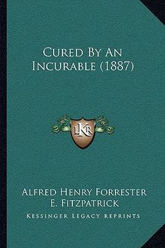 portada cured by an incurable (1887) (en Inglés)