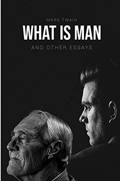 portada What is Man? And Other Essays (in English)