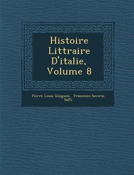 portada Histoire Litt Raire D'Italie, Volume 8 (in French)
