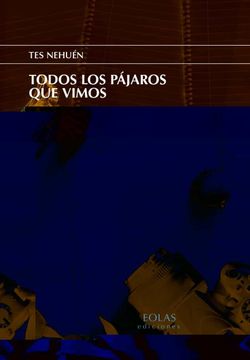 portada Todos los Pajaros que Vimos (in Spanish)