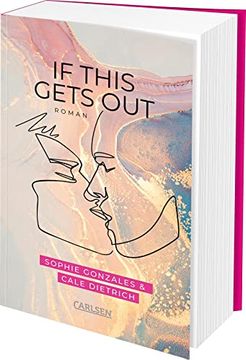 portada If This Gets Out: Cool, Gefühlvoll, Engagiert? Friends-To-Lovers-Romance ab 14