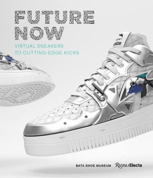 portada Future Now: Virtual Sneakers to Cutting-Edge Kicks (Dragonlance Destinies) (en Inglés)