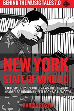 portada New York State of Mind 1.0: Exclusive 1992-1993 Interviews with Tragedy Khadafi, Brand Nubian, Pete Rock & C.L. Smooth: Volume 7 (Behind the Music Tales)