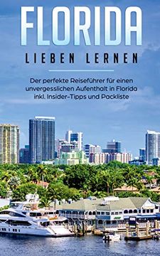 portada Florida Lieben Lernen: Der Perfekte Reiseführer für Einen Unvergesslichen Aufenthalt in Florida Inkl. Insider-Tipps und Packliste (en Alemán)