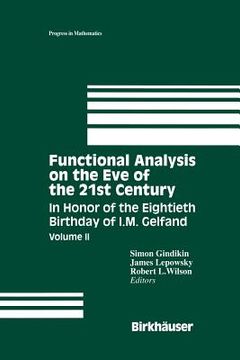 portada Functional Analysis on the Eve of the 21st Century: In Honor of the Eightieth Birthday of I. M. Gelfand (en Inglés)