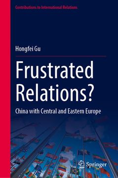 portada Frustrated Relations?: China with Central and Eastern Europe (en Inglés)