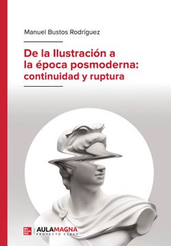 portada De la Ilustracion a la Epoca Posmoderna Continuidad y Ruptu (in Spanish)