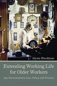 portada Extending Working Life for Older Workers: Age Discrimination Law, Policy and Practice (en Inglés)