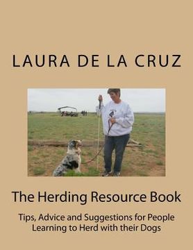 portada The Herding Resource Book: Tips, Advice and Suggestions for People Learning to Herd with their Dogs (in English)