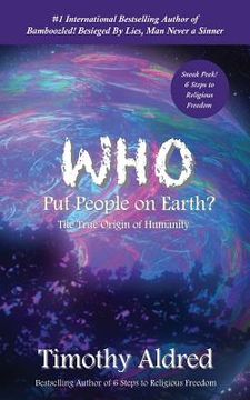portada Who Put People on Earth?: The True Origin of Humanity (en Inglés)