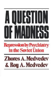 portada a question of madness: repression by psychiatry in the soviet union (in English)