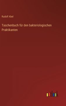 portada Taschenbuch für den bakteriologischen Praktikanten (en Alemán)