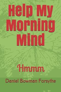 portada Help My Morning Mind: Hmmm (en Inglés)