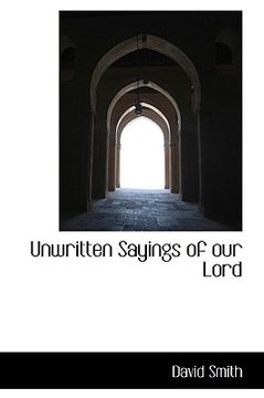 portada unwritten sayings of our lord (en Inglés)