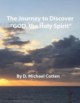 portada The Journey to Discover "GOD, the Holy Spirit" (en Inglés)