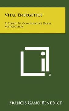 portada Vital Energetics: A Study in Comparative Basal Metabolism (in English)