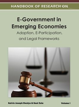 portada Handbook of Research on E-Government in Emerging Economies: Adoption, E-Participation, and Legal Frameworks ( Volume 1 ) (en Inglés)
