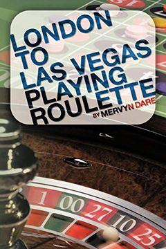portada London to las Vegas Playing Roulette (in English)