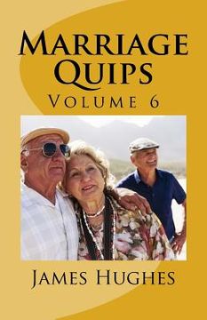 portada Marriage Quips: Volume 6 (in English)