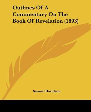 portada outlines of a commentary on the book of revelation (1893) (en Inglés)