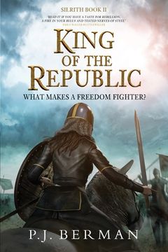portada King of the Republic: What Makes A Freedom Fighter? (en Inglés)